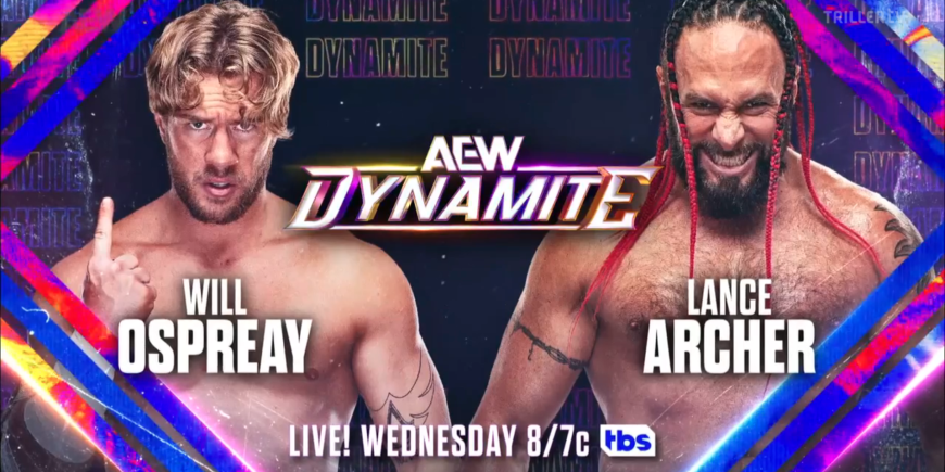 Lance Archer vs. Will Ospreay and more Announced For July 31st AEW Dynamite